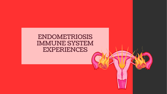 Endometriosis Immune Systeme Experiences